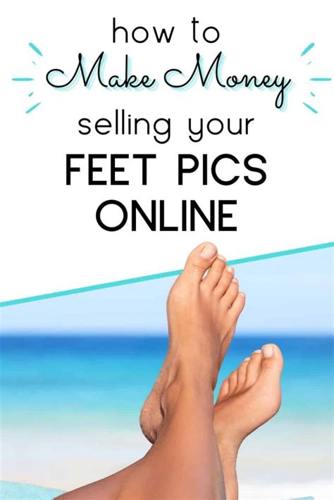 can selling feet pics make money|How to Sell Feet Pics & Make Money: Complete。